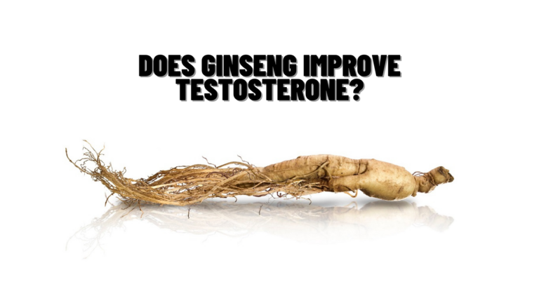 Does Ginseng Increase Testosterone levels? Know Science