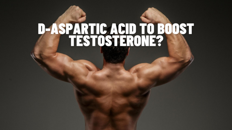 Does D-Aspartic Acid Boost Testosterone Levels? Know Science